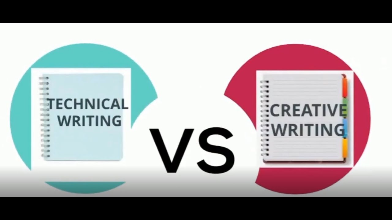 TECHNICAL WRITING VS. CREATIVE WRITING