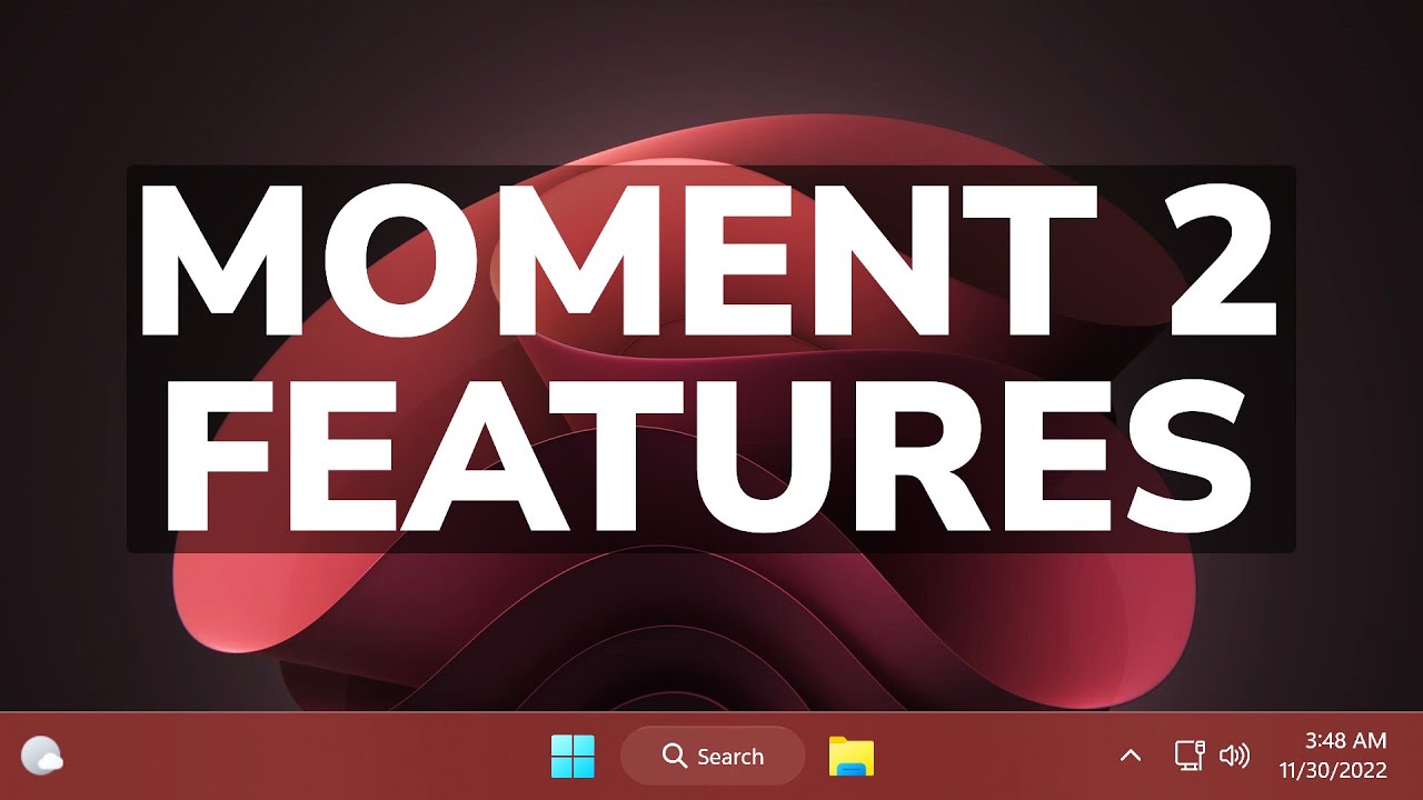 New Windows 11 Update 22621.900 - Moment 2 Features in the Main Release and more